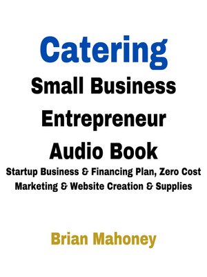 cover image of Catering Small Business Entrepreneur Audio Book